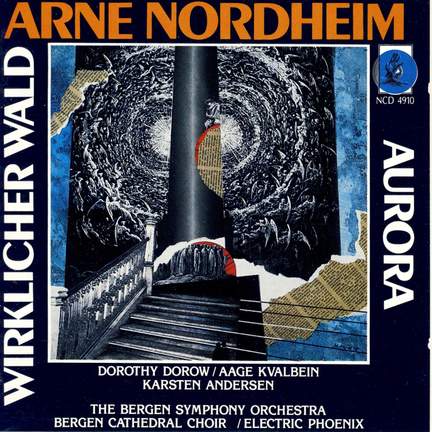 Arne Nordheim: Wirklicher Wald & Aurora