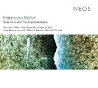 Hermann Keller: Solo, Duo and Trio Improvisations