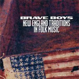 Brave Boys: New England Traditions in Folk Music
