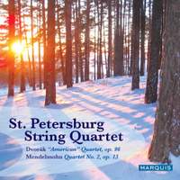 Mendelssohn: String Quartet No. 2, Dvorak: 'American' Quartet & Tchaikovsky: Andante Cantabile from String Quartet No. 1