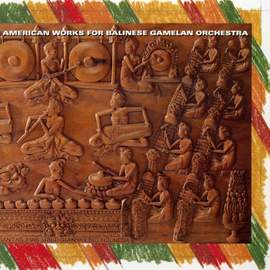 American Works For Balinese Gamelan