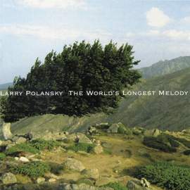 Larry Polansky:The Worlds Longest Melody