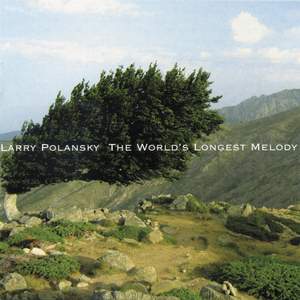 Larry Polansky:The Worlds Longest Melody