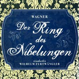 Wagner: Der Ring des Nibelungen