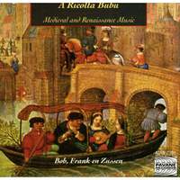 A Ricolta Bubu: Mediaeval & Renassance Music