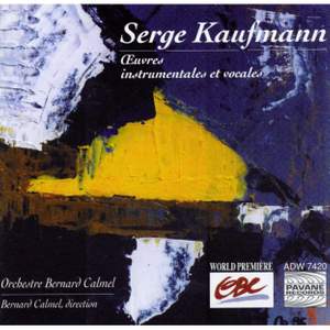 Serge Kaufmann: Instrumental & Vocal Works