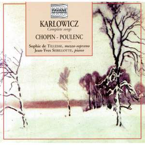 Chopin, Poulenc & Karlowicz: Polish Songs