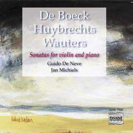De Boeck, Huybrechts & Wauters: Violin Sonatas