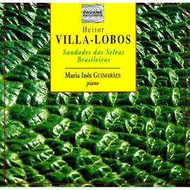 Villa-Lobos: Saudades das Selvas Brasilieras