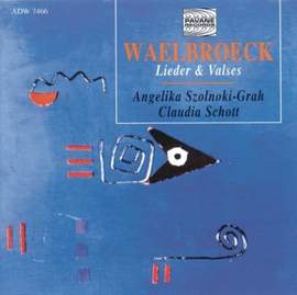 Jean-Pierre Waelbroeck: Lieder & Valses