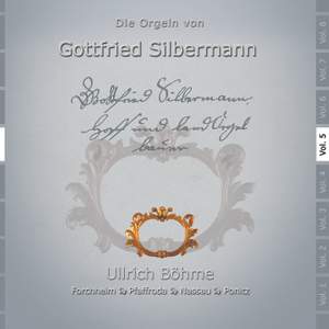 The Silbermann Organs, Vol. 5
