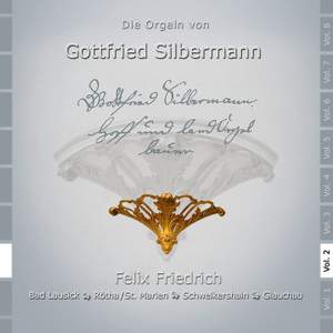 The Silbermann Organs, Vol. 2