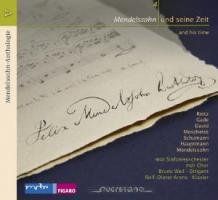 Mendelssohn und seine Zeit: Music by Mendelssohn and his contemporaries