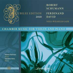 Schumann, David & Gade: Chamber Music for Violin and Piano
