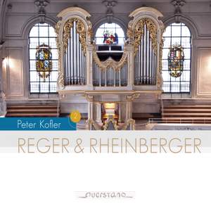 Reger & Rheinberger: Organ music