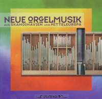 New Organ Music from Scandinavia and central Europe