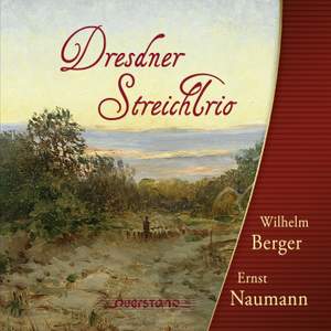 Ernst Naumann & Wilhelm Berger: String Trios