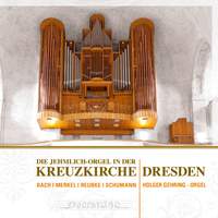 The Jehmlich Organ of the Kreuzkirche in Dresden