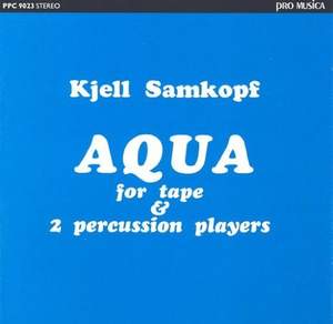 Samkopf: Aqua for tape and two percussion players