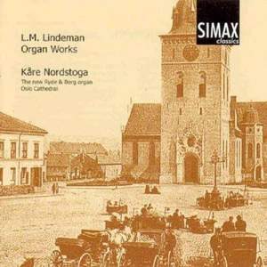 Ludvig Mathias Lindeman: Organ Works