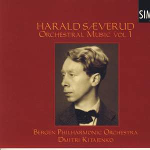 Harald Saeverud: Orchestral Works Vol. 1