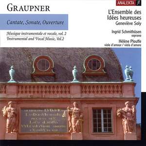 Graupner: Cantate, Sonate, Ouverture Volume 2