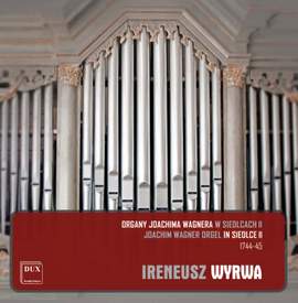 Joachim Wagner Orgel In Siedlce II: 1744-1745