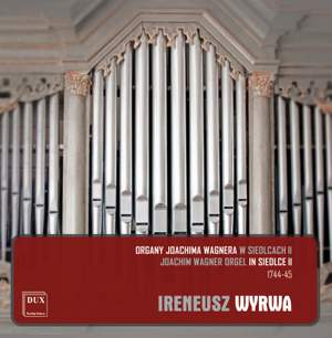 Joachim Wagner Orgel In Siedlce II: 1744-1745