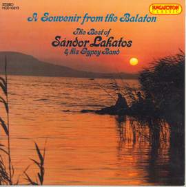 A Souvenir From the Balaton - Best of Sandor Lakatos and His Gypsy Band