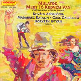 Gypsy Songs As Sung by Apollonia Kovacs, Katalin Madarasz, Gabriella Gaal and Istvan Horvath