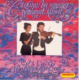 Gypsy Music As Performed by Erno Kallai Kiss Jr. and His Gypsy Band