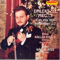 Emlekszel Meg à? (Can You Still Rememberà?) - Erno Kallai Kiss, Jr. and His Gypsy Band