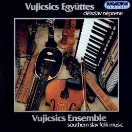 Southern Slav Folk Music As Performed by the Vujicsics Ensemble