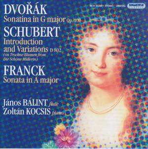 Dvorak & Franck: Violin Sonatas (Arr. for Flute and Piano), Schubert: Variations On Trockne Blumen