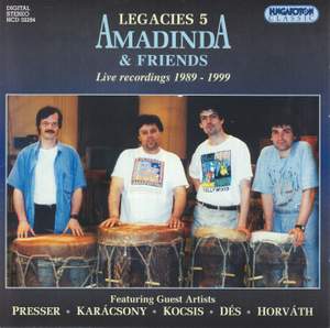 Amadinda Percussion Group: Legacies 5 - Live Recordings 1989-1999