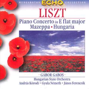 Liszt: Piano Concerto No. 1, Mazeppa & Hungaria