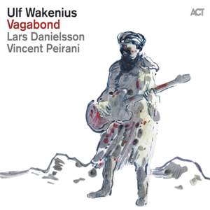 Wakenius, Ulf / Danielsson, Lars / Peirani, Vincent: Vagabond