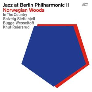 Jazz at Berlin Philharmonic II: Norwegian Woods