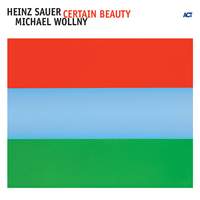 Sauer, Heinz / Wollny, Michael: Certain Beauty