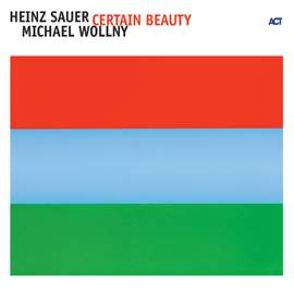Sauer, Heinz / Wollny, Michael: Certain Beauty