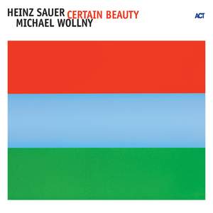 Sauer, Heinz / Wollny, Michael: Certain Beauty