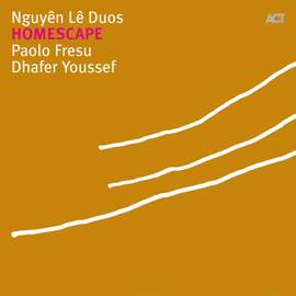 Lê, Nguyên / Fresu, Paolo / Yousseff, Dhafer: Homescape