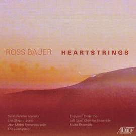Bauer: Heartstrings - The Waters Wrecked the Sky - The Near Beyond - Piano Quartet - Tribute