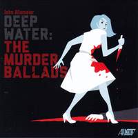 Deep Water: The Murder Ballads