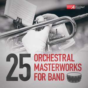 25 Orchestral Masterworks for Band