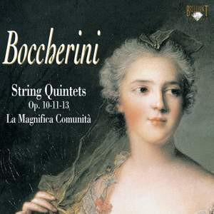 Boccherini: String Quintets, Op. 10, 11 and 13