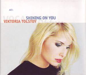 Viktoria Tolstoy: Shining on You