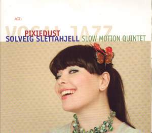 Solveig Slettahjell Slow Motion Quintet: Pixiedust