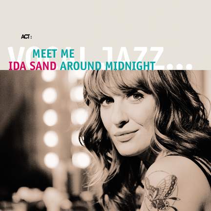 Sand, Ida: Meet Me Around Midnight
