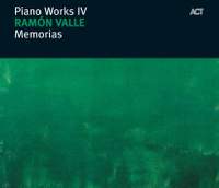 Piano Works IV: Memorias